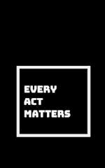 Every Thought, Every Action, Every Breathe