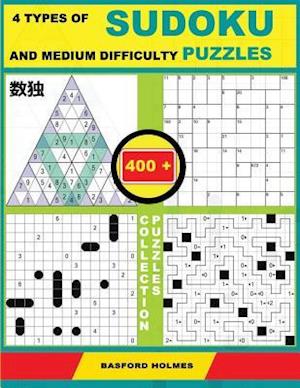 4 Types of Sudoku and Medium Difficulty Puzzles. 400 Collection Puzzles.