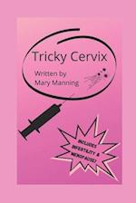 Tricky Cervix