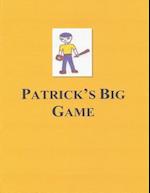 Patrick's Big Game