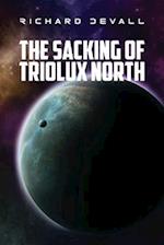 The Sacking of Triolux North