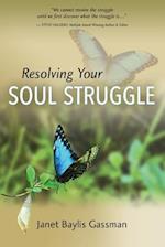 Resolving Your Soul Struggle