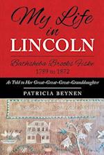 My Life in Lincoln Bathsheba Brooks Fiske 1789 - 1872