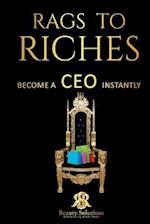Rags to Riches Become a CEO Instantly