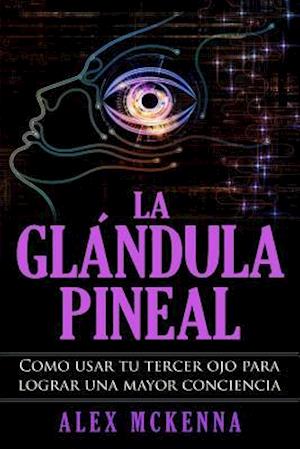 La Glándula Pineal