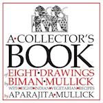 A Collector's Book of Eight Drawings by Biman Mullick with Eight Indian Vegetarian Recipes by Aparajita Mullick