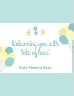 Welcoming You with Lots of Love! Baby Memory Book