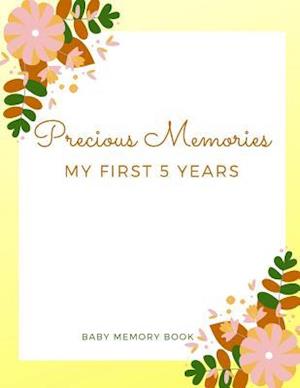 Precious Memories My First 5 Years Baby Memory Book