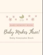 Baby Memory Book - Baby Makes Three - Baby Keepsake Book