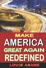 Make America Great Again Redefined