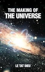 The Making of the Universe