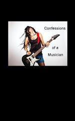 Confessions of a Musician