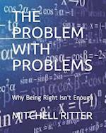 The Problem with Problems