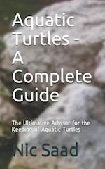 Aquatic Turtles - A Complete Guide