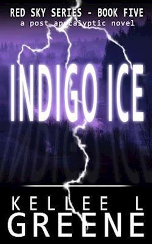 Indigo Ice - A Post-Apocalyptic Novel