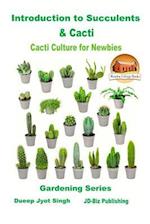 Introduction to Succulents & Cacti - Cacti Culture for Newbies