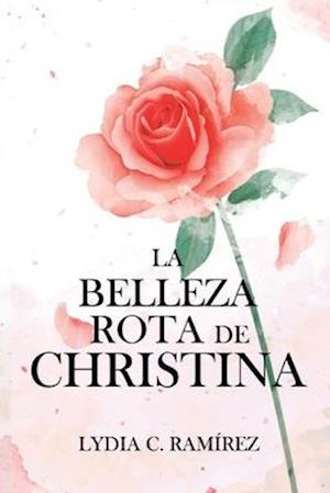 La Belleza Rota de Christina