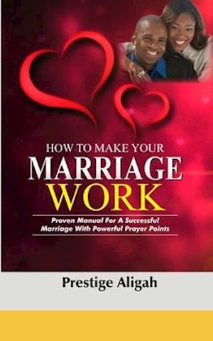 How To Make Your Marriage Work