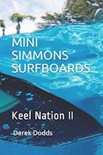Mini Simmons Surfboards - Keel Nation II