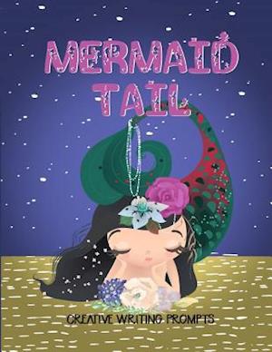 Mermaid Tail Creative Writing Prompts