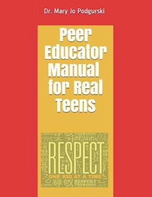 Peer Educator Manual for Real Teens