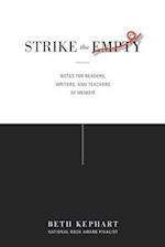Strike the Empty: Notes for Readers, Writers, and Teachers of Memoir 