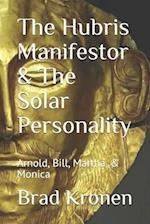 The Hubris Manifestor & The Solar Personality