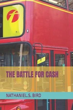 The Battle for Cash