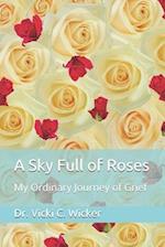 A Sky Full of Roses