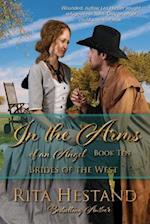 In the Arms of an Angel: Book Ten of the Brides of the West 