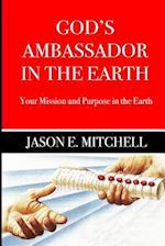 God's Ambassador in the Earth