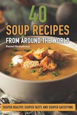 40 Soup Recipes from Around the World
