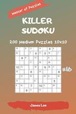 Master of Puzzles - Killer Sudoku 200 Medium Puzzles 10x10 Vol. 16