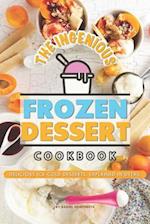 The Ingenious Frozen Dessert Cookbook