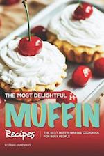 The Most Delightful Muffin Recipes