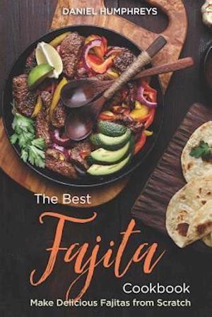 The Best Fajita Cookbook