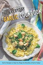 The Everyday Garlic Cookbook