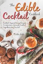 The Edible Cocktail Cookbook