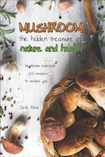 Mushroom the Hidden Treasure of Nature and Health