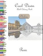 Cool Down [Color] - Adult Coloring Book: Paris 