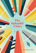 The Splendid Cities