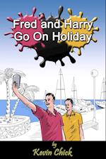 Fred and Harry Go On Holiday