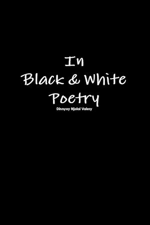 In Black & White Poetry