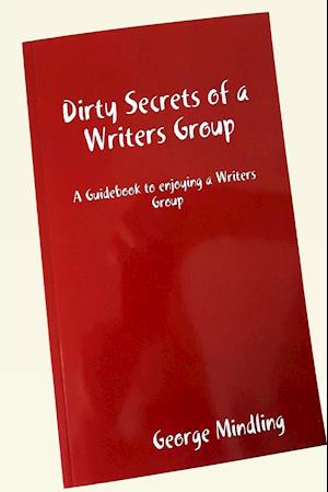 Dirty Secrets of a Writers Group