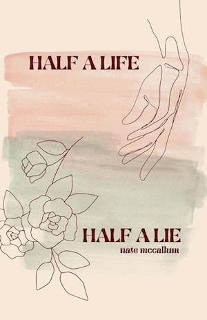 Half a Life / Half a Lie