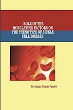 ROLE OF THE MODULATING FACTORS ON THE PHENOTYPE OF SICKLE CELL DISEASE 