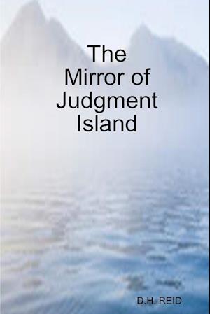 The Mirror of Judgment Island