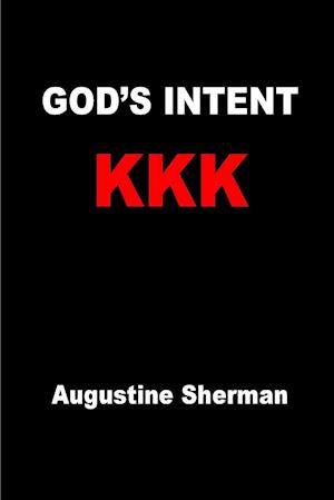 GOD's INTENT KKK