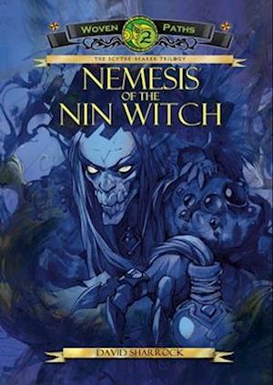 Nemesis of the Nin Witch 2021: Woven Paths Book 2