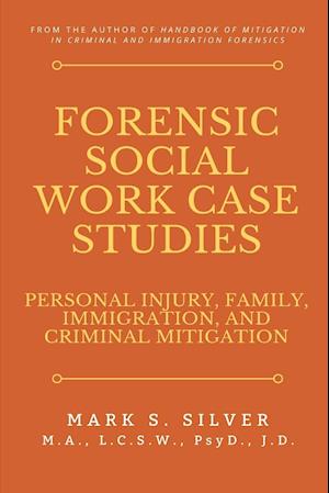 Forensic Social Work Case Studies